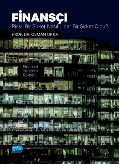 Finansçı - Riskli Bir Şirket Nasıl Lider Bir Şirket Oldu? Finansal Yön