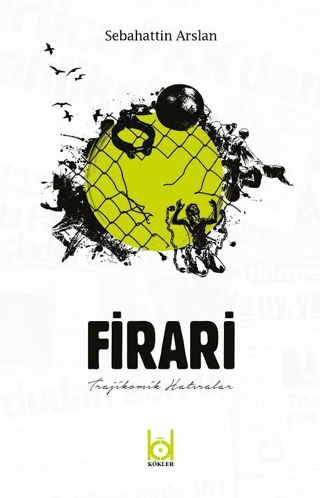 Firari - Trajikomik Hatıralar Sebahattin Arslan