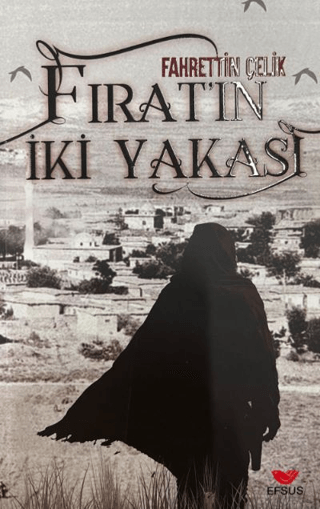 Fırat’ın İki Yakası Fahrettin Çelik