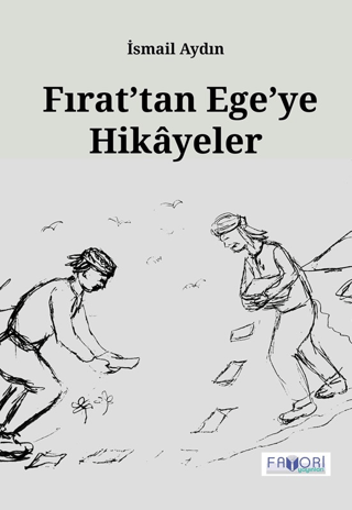 Fırat'tan Ege'ye Hikayeler İsmail Aydın