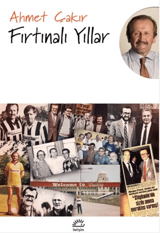 Fırtınalı Yıllar Ahmet Çakır