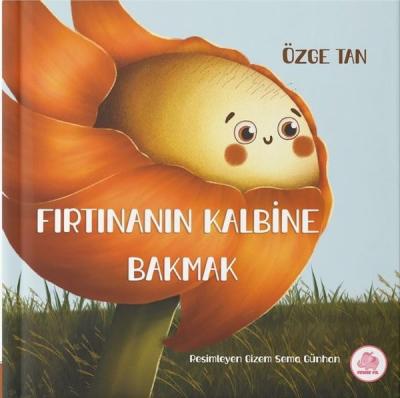 Fırtınanın Kalbine Bakmak (Ciltli) Özge Tan