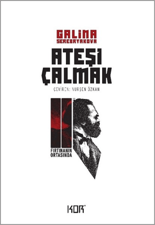 Fırtınanın Ortasında - Ateşi Çalmak 2 Galina Serebryakova