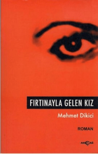 Fırtınayla Gelen Kız %30 indirimli Mehmet Dikici