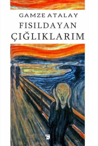 Fısıldayan Çığlıklarım Gamze Atalay