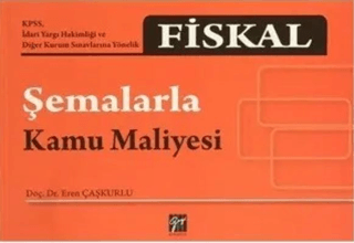 Fiskal:Şemalarla Kamu Maliyesi %5 indirimli Evren Çaşkurlu