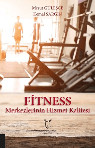 Fitness Merkezlerinin Hizmet Kalitesi Kemal Sarğın