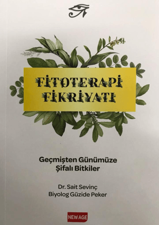 Fitoterapi Fikriyatı - Geçmişten Günümüze Şifali Bitkiler Sait Sevinç