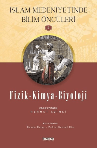 Fizik - Kimya - Biyoloji - İslam Medeniyetinde Bilim Öncüleri 4 Kasım 