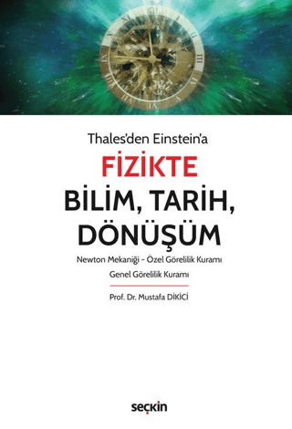 Fizikte Bilim, Tarih, Dönüşüm Mustafa Dikici