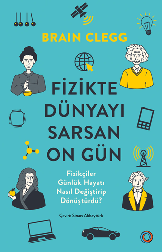 Fizikte Dünyayı Sarsan On Gün - Fizikçiler Günlük Hayatı Nasıl Değişti