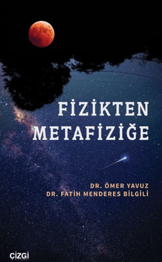 Fizikten Metafiziğe Fatih Menderes Bilgili