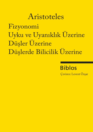 Fizyonomi Uyku ve Uyanıklık Üzerine Düşler Üzerine Düşlerde Bilicilik 