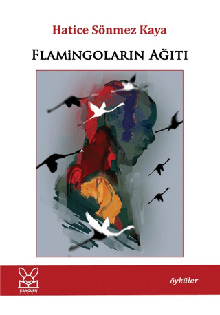 Flamingoların Ağıtı Hatice Sönmez Kaya