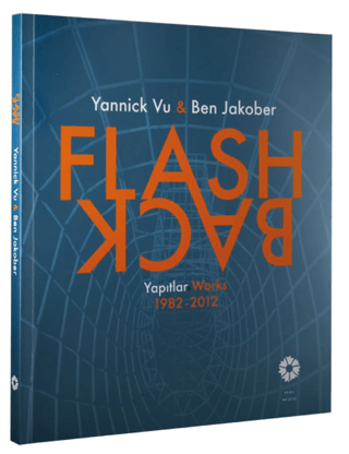 Flash-Back Yannick Vu Ben Jakober Yapıtlar 1982-2012 Yannick Vu