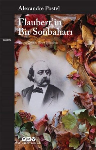 Flaubert'in Bir Sonbaharı Alexandre Postel