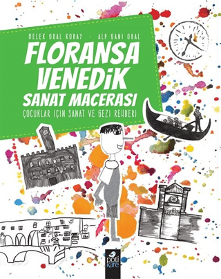 Floransa - Venedik Sanat Macerası Melek Oral Koray