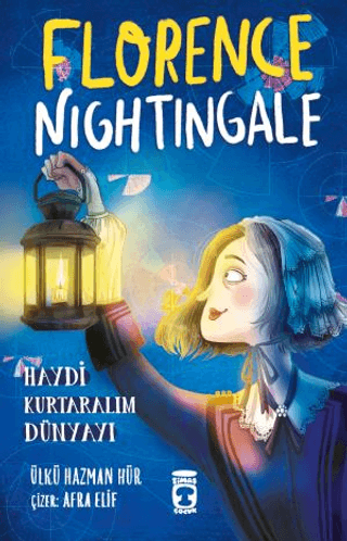 Florence Nightingale - Haydi Kurtaralım Dünyayı 2 Afra Elif