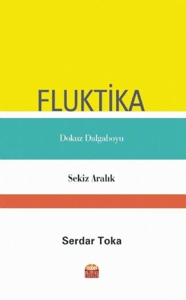 Fluktika - Dokuz Dalgaboyu - Sekiz Aralık Serdar Toka