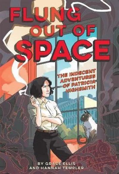 Flung Out of Space: Inspired by the Indecent Adventures of Patricia Hi