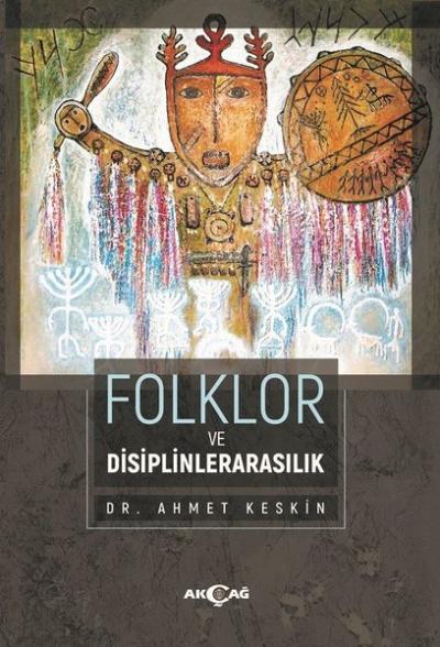 Folklor ve Disiplinlerarasılık Ahmet Keskin