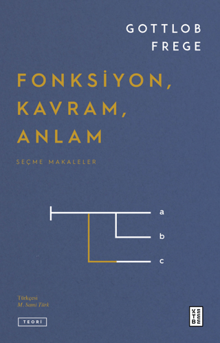 Fonksiyon, Kavram, Anlam - Seçme Makaleler Gottlob Frege