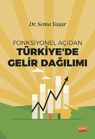 Fonksiyonel Açıdan Türkiye'de Gelir Dağılımı Sema Yaşar