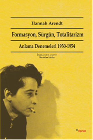 Formasyon Sürgün Totalitarizm Hannah Arendt