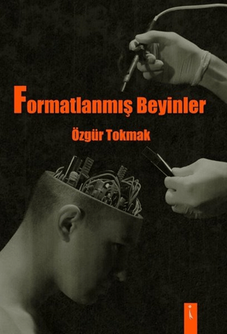 Formatlanmış Beyinler Özgür Tokmak