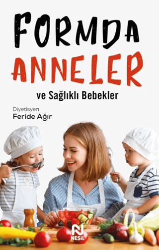 Formda Anneler ve Sağlıklı Bebekler Feride Ağır