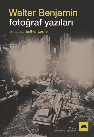 Fotoğraf Yazıları Walter Benjamin