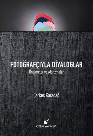 Fotoğrafçıyla Diyaloglar (Ciltli) Çerkes Karadağ