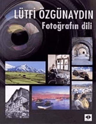 Fotoğrafın Dili Lütfi Özgünaydın