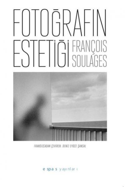 Fotoğrafın Estetiği François Soulages