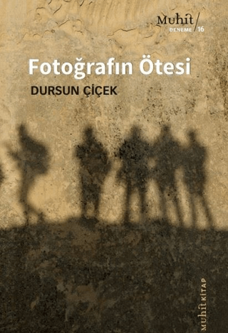 Fotoğrafın Ötesi Dursun Çiçek