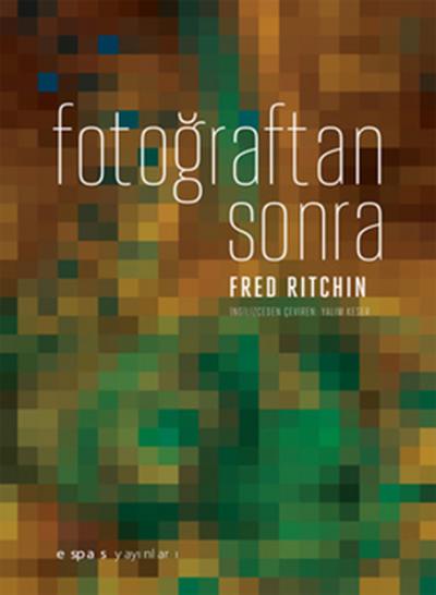 Fotoğraftan Sonra %25 indirimli Fred Ritchin