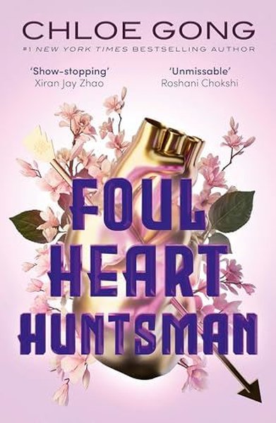 Foul Heart Huntsman Chloe Gong