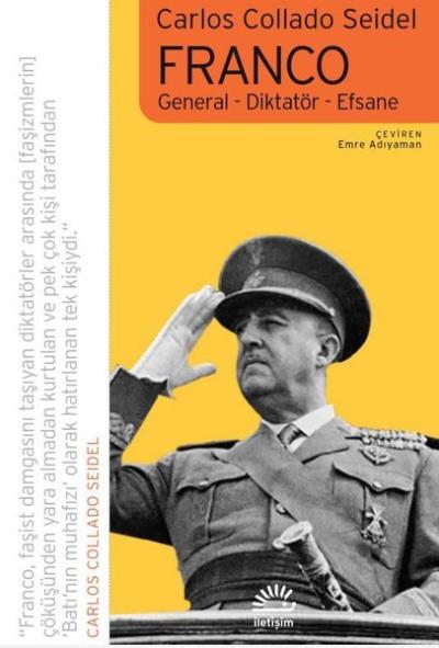 Franco: General - Diktatör - Efsane Carlos Collado Seidel