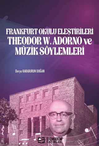 Frankfurt Okulu Eleştirileri Theodor W. Adorno ve Müzik Söylemleri Der