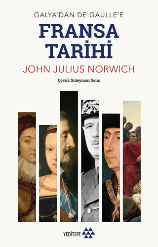 Fransa Tarihi - Galya'dan De Gaulle'e John Julius Norwich