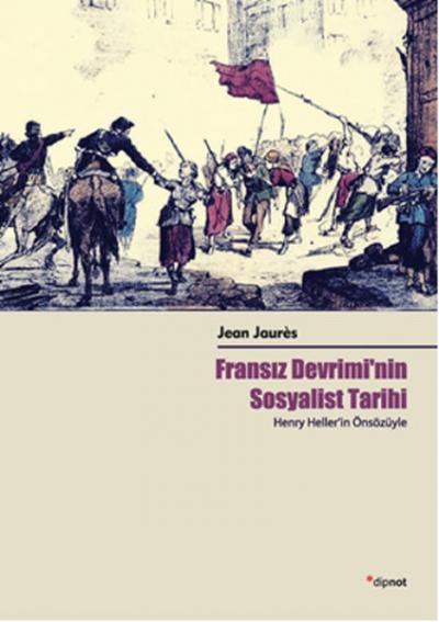 Fransız Devrimi'nin Sosyalist Tarihi Jean Jaures