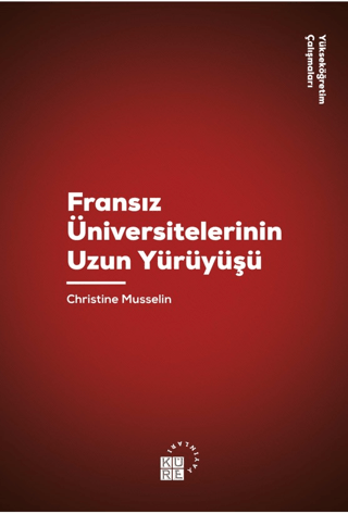 Fransız Üniversitelerinin Uzun Yürüyüşü Christine Musselin