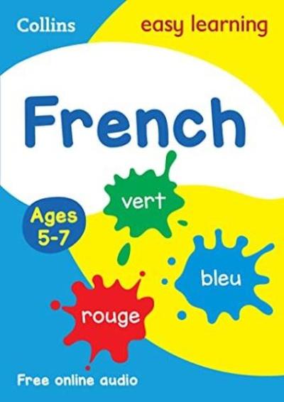 French Ages 5 - 7: Prepare For School With Easy Home Learning (Collins