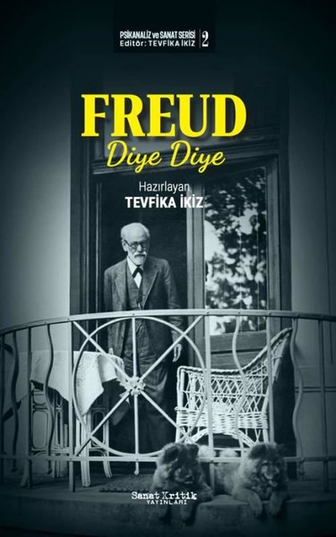 Freud Diye Diye - Psikanaliz ve Sanat Serisi 2 Tevfika İkiz