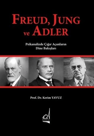 Freud Jung ve Adler Kerim Yavuz