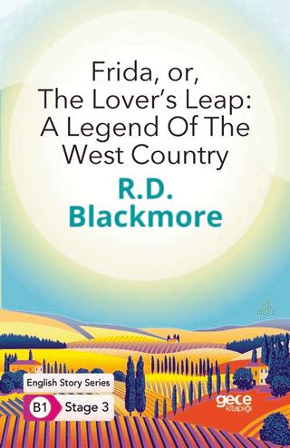 Frida Or The Lover's Leap: A Legend Of The West Country R. D. Blackmor