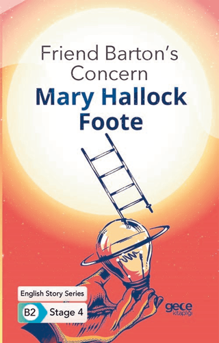 Friend Barton's Concern - İngilizce Hikayeler B2 Stage 4 Mary Hallock 