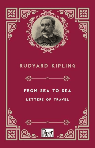 From Sea To Sea Letters of Travel Joseph Rudyard Kipling