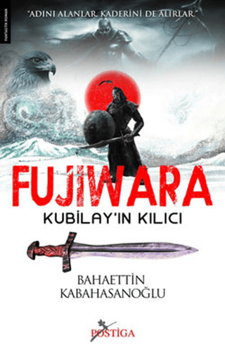 Fujiwara - Kubilay\'ın Kılıcı Bahaettin Kabahasanoğlu