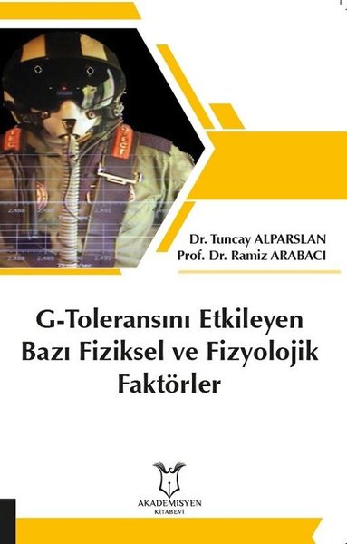 G-Toleransını Etkileyen Bazı Fiziksel ve Fizyolojik Faktörler Tuncay A